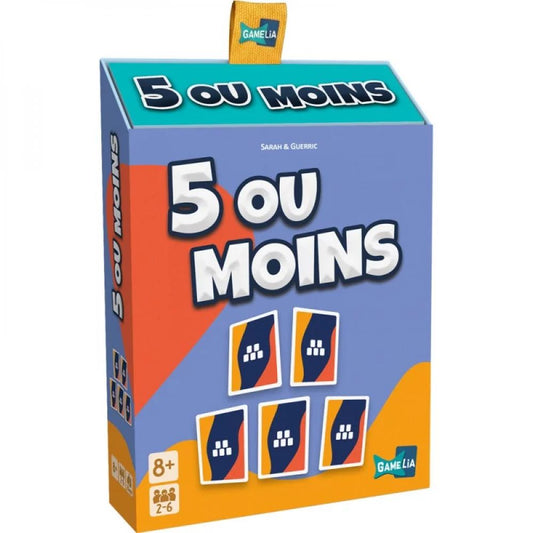 5 OU MOINS